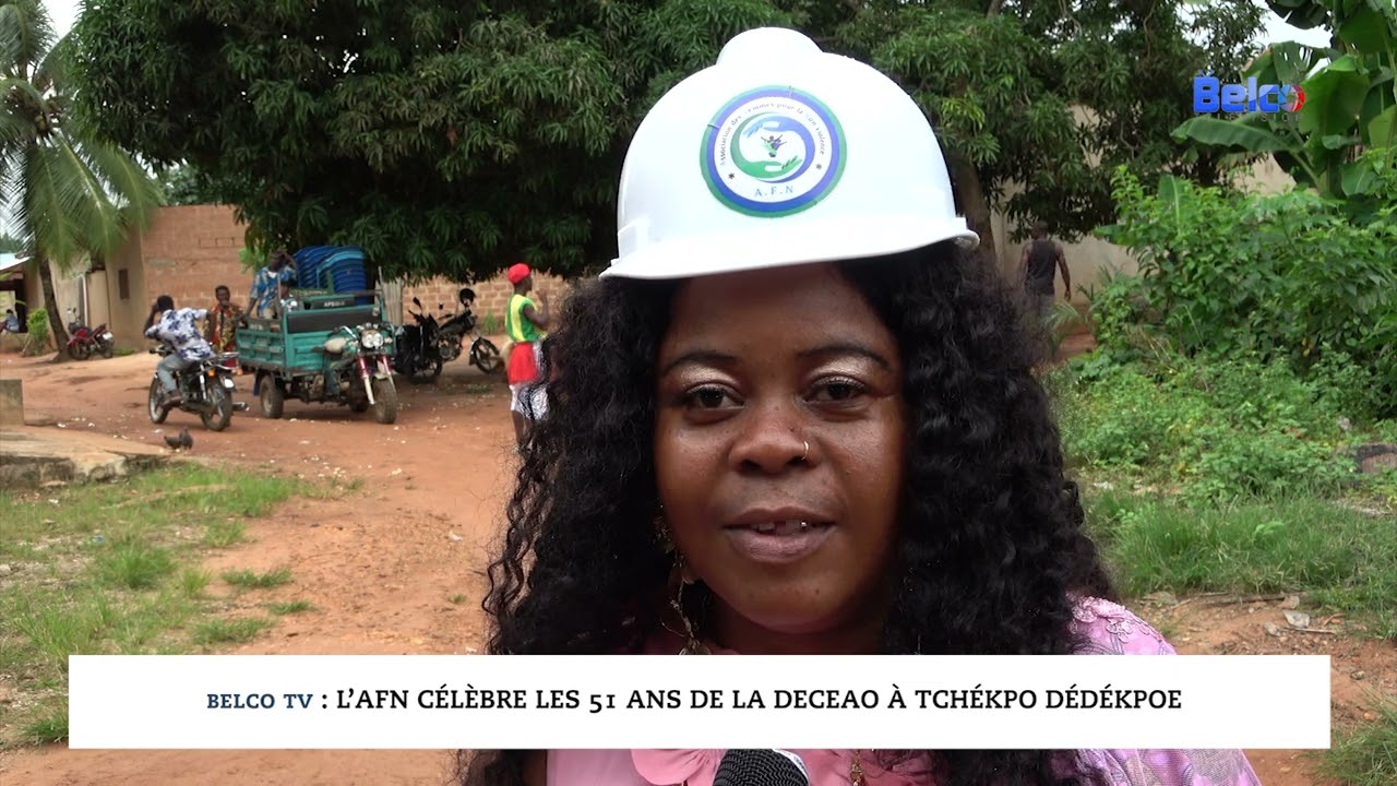 Belco TV : L’AFN célèbre les 51 ans de la DECEAO à Tchékpo Dédékpoe