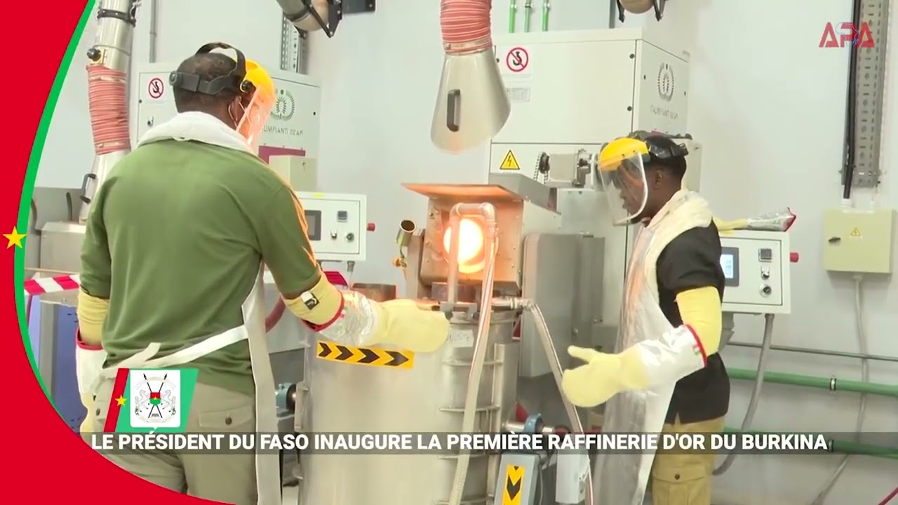 Burkina Faso : première raffinerie d’or inaugurée à Ouagadougou